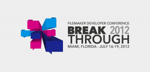 Break Through 2012 Filemaker Developer Conference